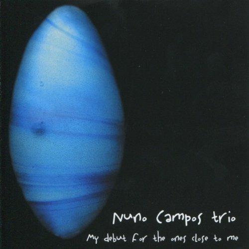 My Debut For The Ones Close To Me - CD Audio di Nuno Campos