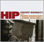 Hip - CD Audio di Vincent Bourgeyx