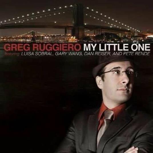 My Little One - CD Audio di Greg Ruggiero
