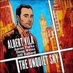 The Unquiet Sky - CD Audio di Albert Vila