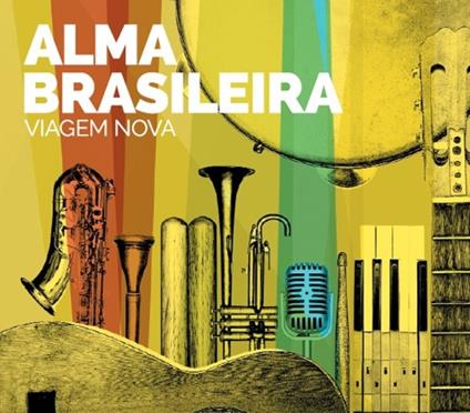 Viagem nova - CD Audio di Alma Brasileira