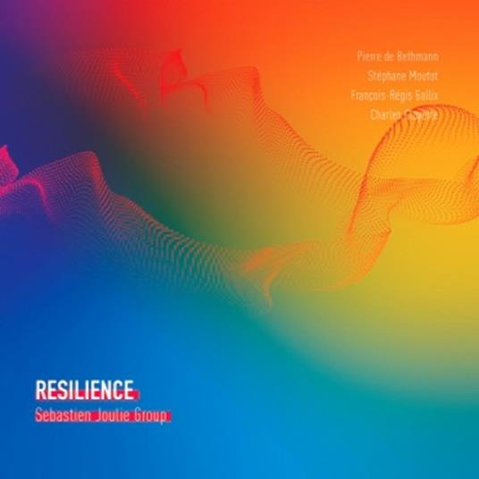 Resilience - CD Audio di Sebastien Joulie