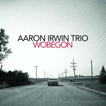 Wobegon - CD Audio di Aaron Irwin