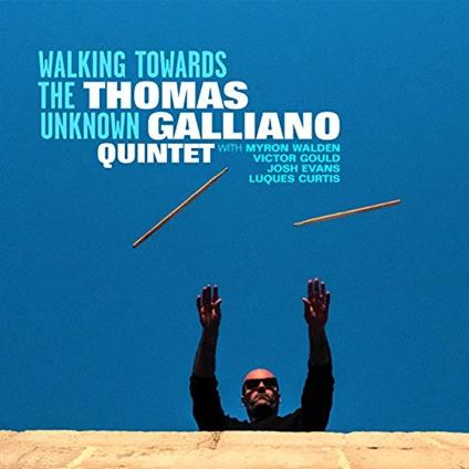 Walking Towards the Unknown - CD Audio di Thomas Galliano