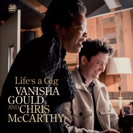 Life's A Gig - CD Audio di Vanisha Gould