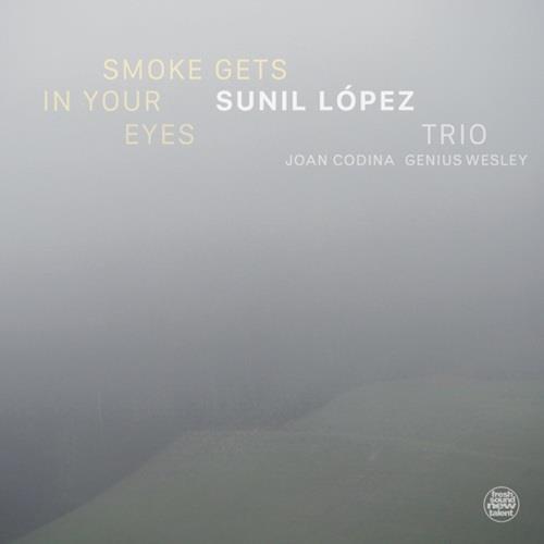 Smoke Gets In Your Eyes - CD Audio di Sunil Lopez