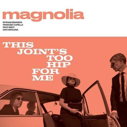 This Joint's Too Hip for Me - CD Audio di Magnolia