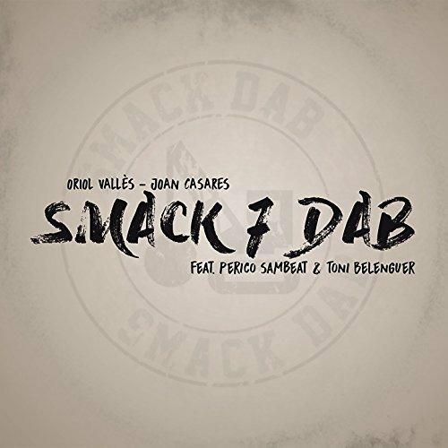 Smack 7 Dab - CD Audio di Oriol Vallès,John Casares