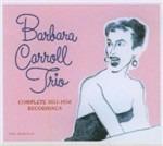 Complete 1951-1956 Recordings - CD Audio di Barbara Carroll