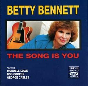 The Song Is You - CD Audio di Betty Bennett