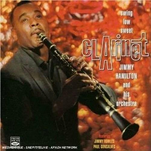 Swing Low, Sweet Clarinet - CD Audio di Jimmy Hamilton