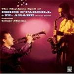 The Rhythmic Spell of Chico O' Farrill & El Árabe