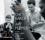 Complete Playboy Sessions 1956 - CD Audio di Chet Baker,Art Pepper