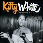 A New Voice in Jazz - CD Audio di Kitty White