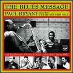 The Blues Message - CD Audio di Paul Bryant