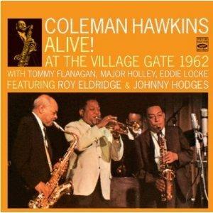 Alive! At the Village Gate 1962 - CD Audio di Coleman Hawkins