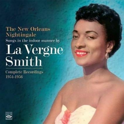 The Complete Recordings 1954-1956 - CD Audio di La Vergne Smith