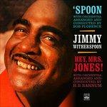 Spoon + Hey, Mrs. Jones! - CD Audio di Jimmy Witherspoon