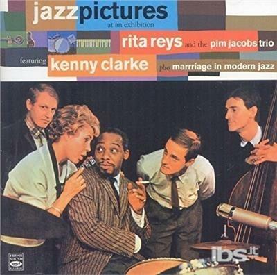 Jazz Pictures - CD Audio di Kenny Clarke,Rita Reys,Pim Jacobs