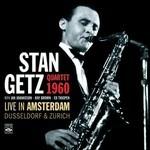 Live in Amsterdam 1960 - CD Audio di Stan Getz