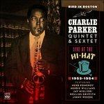 Quintet & Sextet. Live at the Hi-Hat 1953-1954 - CD Audio di Charlie Parker