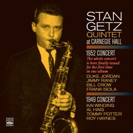 Carnegie Hall 1952-1949 - CD Audio di Stan Getz