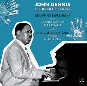CD The Debut Sessions John Dennis