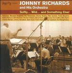 Softly...Wild...and Something Else! - CD Audio di Johnny Richards