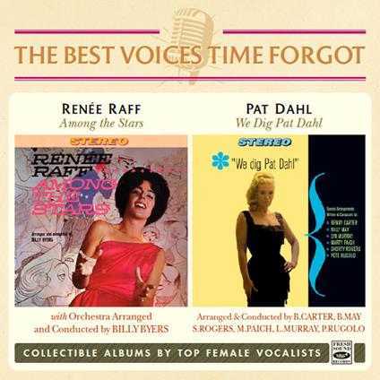 The Best Voices Time Forgot - CD Audio di Renee Raff,Pat Dahl