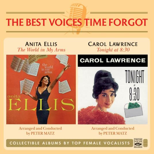 The Best Voices Time Forgot (2 LP In 1 CD) - CD Audio di Anita Ellis,Carol Lawrence