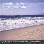 Together Again at the Jazz Bakery