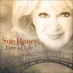 Late in Life (Digipack) - CD Audio di Sue Raney