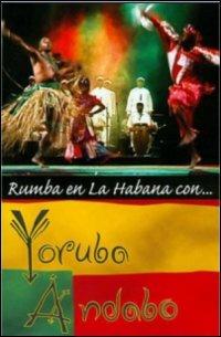 Yoruba Andabo. Rumba en la Habana con Yoruba Andabo (DVD) - DVD di Yoruba Andabo