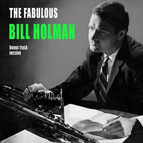 The Fabulous Bill Holman (Limited Edition) - Vinile LP di Bill Holman