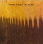 Mi Tiempo - CD Audio di Rafael Riqueni