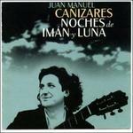 Noches de iman y luna - CD Audio di Juan Manuel Cañizares