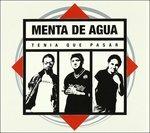 Tenia que pasar - CD Audio di Menta de Agua