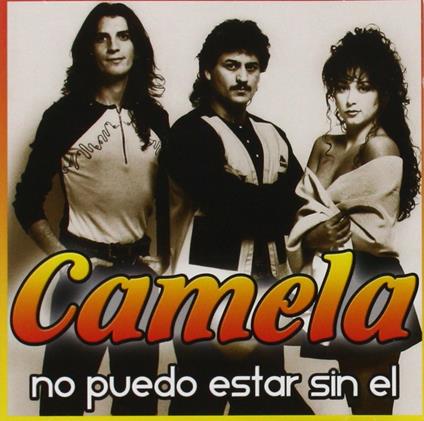 No Puedo Estar Sin el - CD Audio di Camela