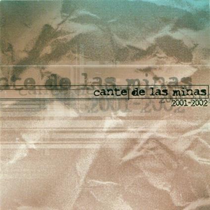 Cante de las Minas 2001-2002 - CD Audio