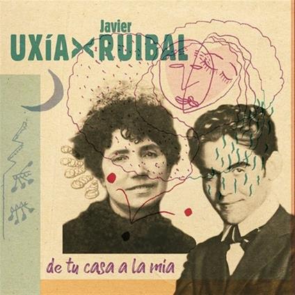 De Tu Casa A La Mia - CD Audio di Javier Ruibal,Uxia