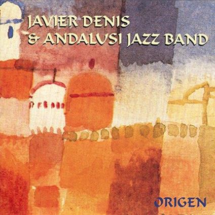 Origen - CD Audio di Javier Denis,Andalusi Jazz Band