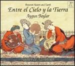 Entre el cielo y la tierra - CD Audio di Aygun Baylar