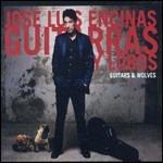 Guitarras y lobos - CD Audio + DVD di José Luis Encinas