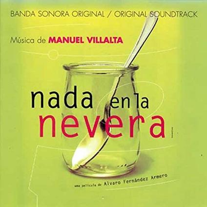 Nada En La Nevera (Colonna sonora) - CD Audio di Manuel Villalta
