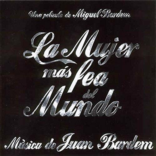 La mujer mas fea del mundo (Colonna sonora) - CD Audio di Juan Bardem Aguado
