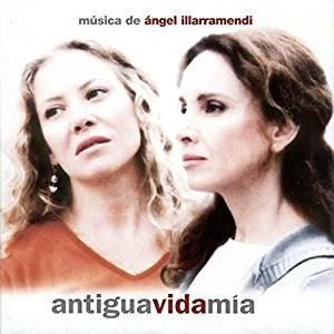 Antigua vida mia (Colonna sonora) - CD Audio di Angel Illarramendi