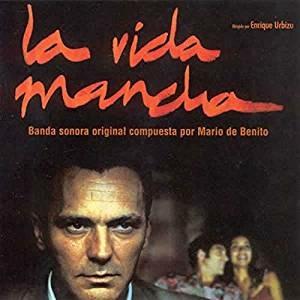 La vida mancha (Colonna sonora) - CD Audio di Mario De Benito
