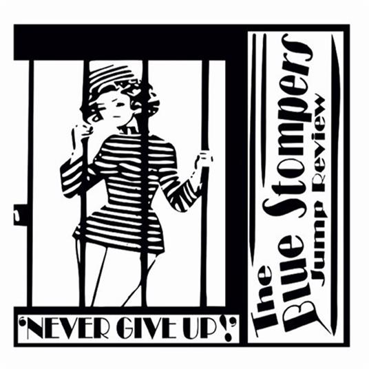 Never Give Up! - CD Audio di Blue Stompers Jump