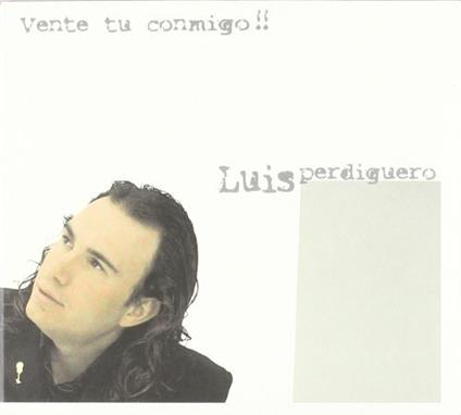 Vente tu conmigo! - CD Audio di Luis Perdiguero
