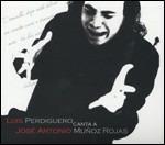 Canta a José Antonio Muñoz Rojas - CD Audio di Luis Perdiguero